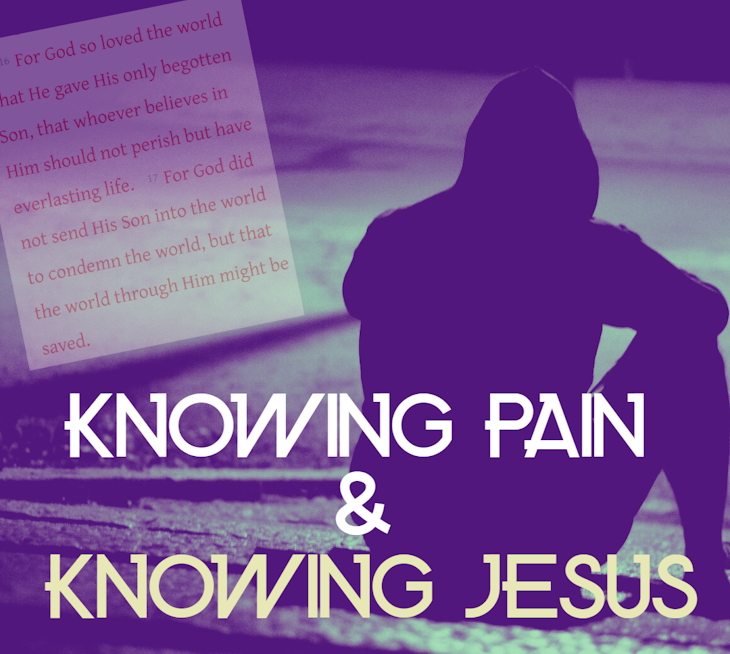 knowing pain and knowing Jesus graphic